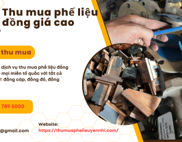  Thu Mua Đồng Thau Phế Liệu Miền Bắc Giá Cao, Tận Nơi 24/7