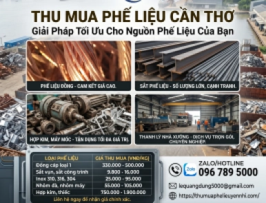 Thu Mua Phế Liệu Cần Thơ - Thu Mua Tận Nơi, Thanh Toán Ngay